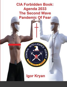 portada CIA Forbidden Book: Agenda 2033 The Second Wave Pandemic Of Fear (en Inglés)