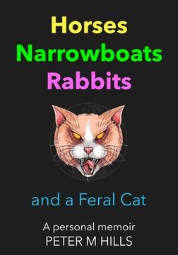 portada Horses, Narrowboats, Rabbits and a Feral Cat: A personal memoir (en Inglés)