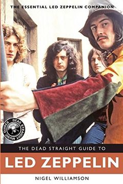 portada The Dead Straight Guide to led Zeppelin (Dead Straight Guides) (en Inglés)