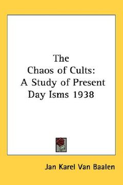 portada the chaos of cults: a study of present day isms 1938 (en Inglés)