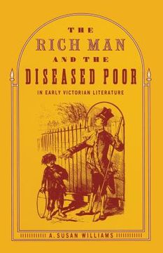 portada The Rich Man and the Diseased Poor in Early Victorian Literature (in English)