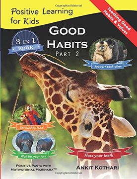 portada Good Habits Part 2: A 3-in-1 unique book teaching children Good Habits, Values as well as types of Animals: Volume 4 (Positive Learning for Kids)