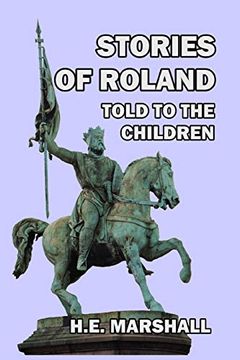 portada Stories of Roland Told to the Children (en Inglés)