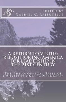 portada a return to virtue: repositioning america for leadership in the 21st century