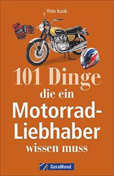 portada 101 Dinge, die ein Motorrad-Liebhaber Wissen Muss! (en Alemán)