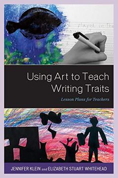 portada Using art to Teach Writing Traits: Lesson Plans for Teachers (en Inglés)