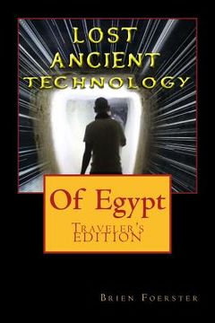 portada Lost Ancient High Technology Of Egypt: Traveler's Edition