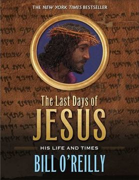 portada The Last Days of Jesus: His Life and Times (en Inglés)