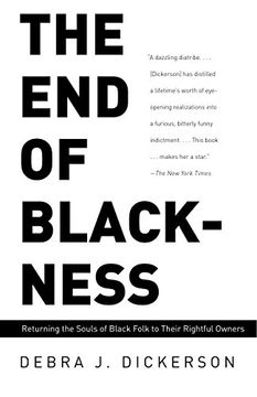 portada The end of Blackness: Returning the Souls of Black Folk to Their Rightful Owners (in English)