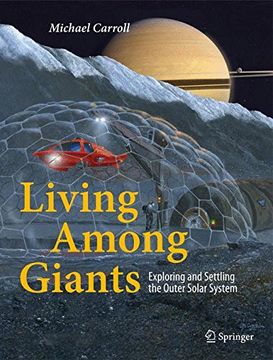 portada Living Among Giants: Exploring and Settling the Outer Solar System
