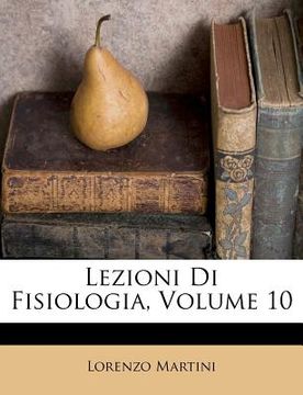 portada Lezioni Di Fisiologia, Volume 10