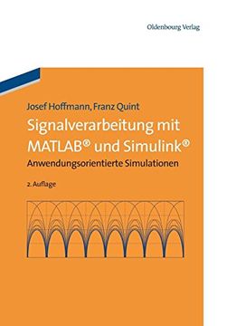 portada Signalverarbeitung mit Matlab und Simulink: Anwendungsorientierte Simulationen: Anwendungsorientierte Simulationen: (en Alemán)