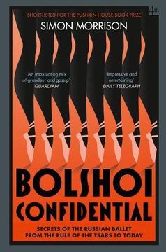 portada Bolshoi Confidential: Secrets of the Russian Ballet from the Rule of the Tsars to Today