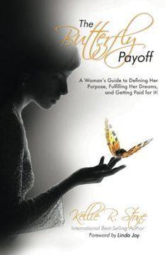 portada The Butterfly Payoff: A Woman's Guide to Defining Her Purpose, Fulfilling Her Dreams, and Getting Paid for It!