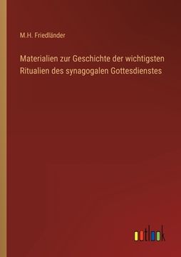 portada Materialien zur Geschichte der wichtigsten Ritualien des synagogalen Gottesdienstes (en Alemán)