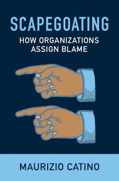portada Scapegoating: How Organizations Assign Blame (en Inglés)