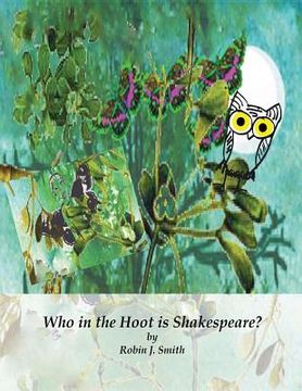 portada Who in the Hoot is Shakespeare? (en Inglés)