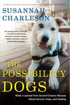 portada The Possibility Dogs: What a Handful of "Unadoptables" Taught Me about Service, Hope, and Healing (in English)