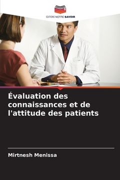 portada Évaluation des connaissances et de l'attitude des patients (en Francés)