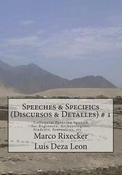 portada Speeches & Specifics (Discursos & Detalles) # 1: A five - step introduction into Peruvian Spanish (en Inglés)