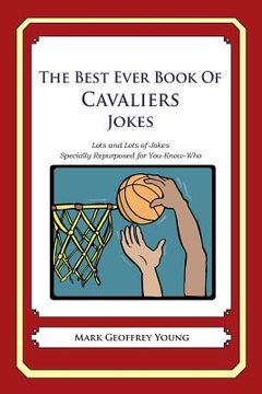portada The Best Ever Book of Cavaliers Jokes: Lots and Lots of Jokes Specially Repurposed for You-Know-Who (in English)