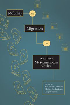 portada Mobility and Migration in Ancient Mesoamerican Cities (en Inglés)