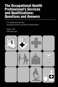portada The Occupational Health Professional's Services and Qualifications: Questions and Answers (en Inglés)