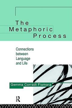 portada the metaphoric process: connections between language and life (in English)