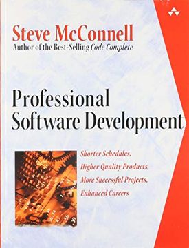 portada Professional Software Development: Shorter Schedules, Higher Quality Products, More Successful Projects, Enhanced Careers: Shorter Schedules, HigherQ Successful Projects, Better Software Careers (en Inglés)