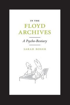 portada In the Floyd Archives: A Psycho-Bestiary (en Inglés)