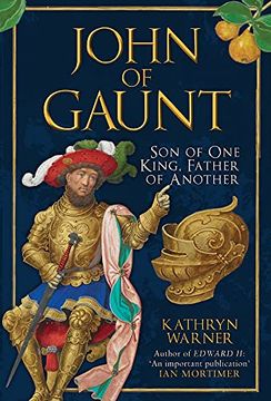 portada John of Gaunt: Son of One King, Father of Another (en Inglés)