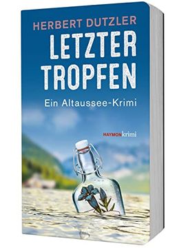 portada Letzter Tropfen. Ein Altaussee-Krimi (Haymon Taschenbuch) (en Alemán)