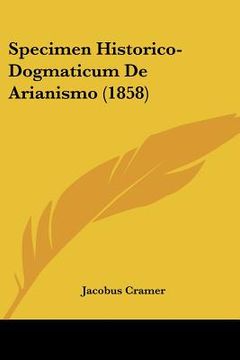 portada Specimen Historico-Dogmaticum De Arianismo (1858) (en Latin)