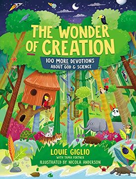 portada The Wonder of Creation: 100 More Devotions About god and Science (Indescribable Kids) (in English)