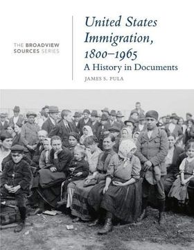 portada United States Immigration, 1800-1965: A History in Documents: (From the Broadview Sources Series) (in English)