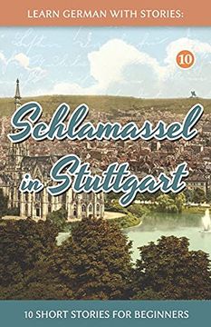portada Learn German With Stories: Schlamassel in Stuttgart - 10 Short Stories for Beginners (Dino Lernt Deutsch) 