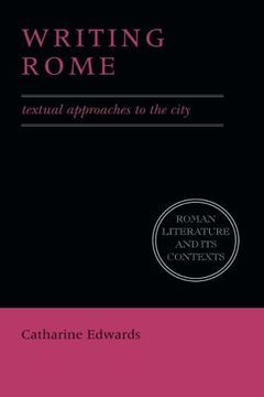 portada Writing Rome Paperback: Textual Approaches to the City (Roman Literature and its Contexts) (en Inglés)