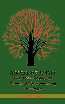 portada meeting ma'at: the african centered handbook for conducting meetings (en Inglés)