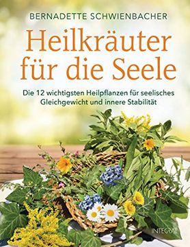 portada Heilkräuter für die Seele: Die 12 Wichtigsten Heilpflanzen für Seelisches Gleichgewicht und Innere Stabilität (en Alemán)