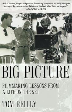 portada the big picture: filmmaking lessons from a life on the set