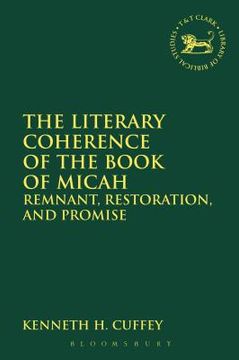 portada The Literary Coherence of the Book of Micah: Remnant, Restoration, and Promise (in English)