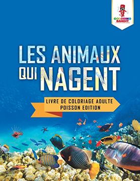 portada Les Animaux Qui Nagent : Livre de Coloriage Adulte Poisson Edition (en Francés)