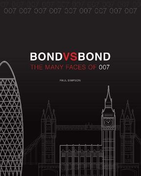 portada Bond vs. Bond: Revised and Updated: The Many Faces of 007 