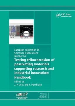 portada Testing Tribocorrosion of Passivating Materials Supporting Research and Industrial Innovation: A Handbook (in English)