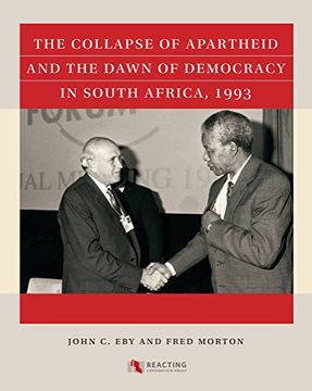 portada The Collapse of Apartheid and the Dawn of Democracy in South Africa, 1993