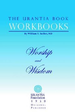 portada the urantia book workbooks: volume 8 - worship and wisdom