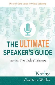 portada The Ultimate Speaker's Guide: Tips, Tools & Takeaways