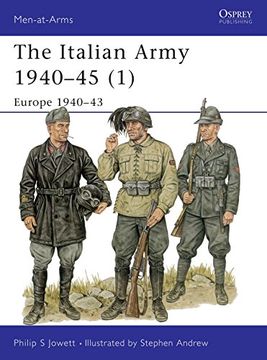 portada The Italian Army 1940-45 (1): Europe 1940-43: Europe, 1940-43 v. 1 (Men-At-Arms) (en Inglés)