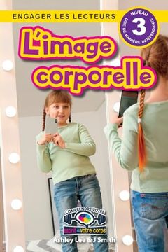 portada L'image Corporelle: Comprendre Votre Esprit et Votre Corps (en Francés)