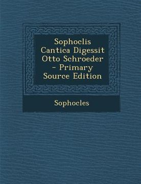 portada Sophoclis Cantica Digessit Otto Schroeder (en Latin)